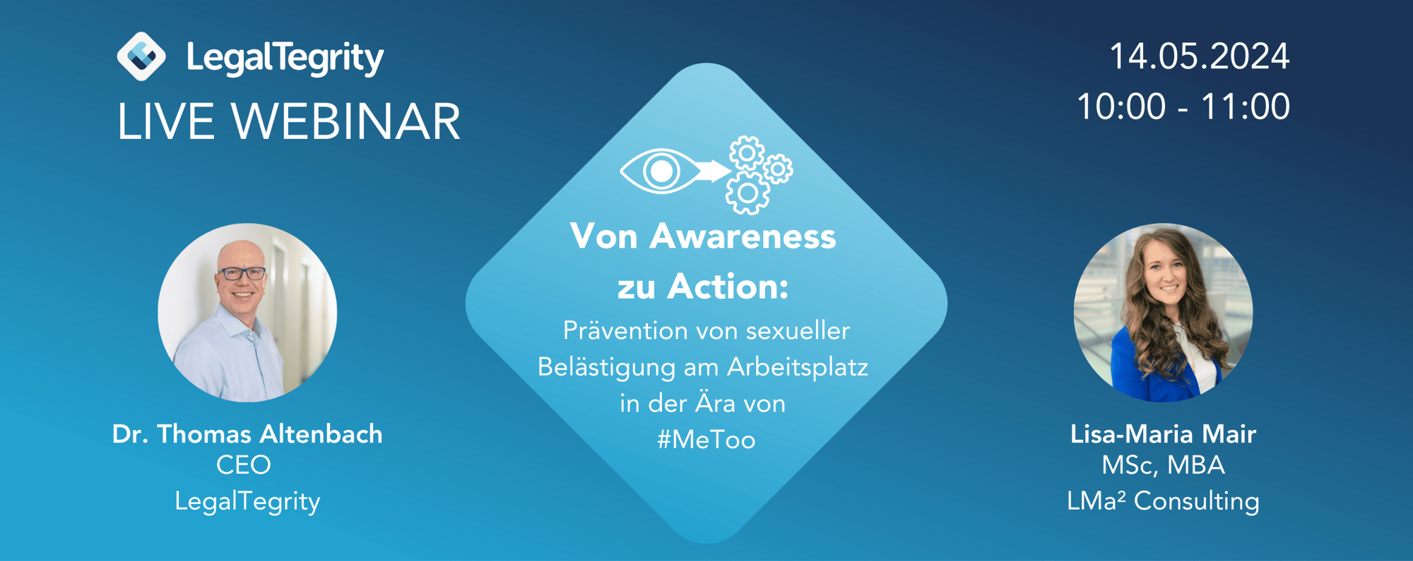 LegalTegrity Webinar: Von Awareness zu Action: Prävention von sexueller Belästigung am Arbeitsplatz in der Ära von #MeToo 14.05.2024