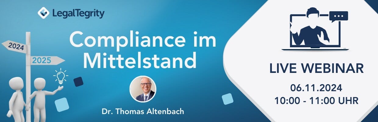 LegalTegrity Webinar Compliance im Mittelstand: Neue Anforderungen und smarte Lösungen in 2025 am 06.11.2024
