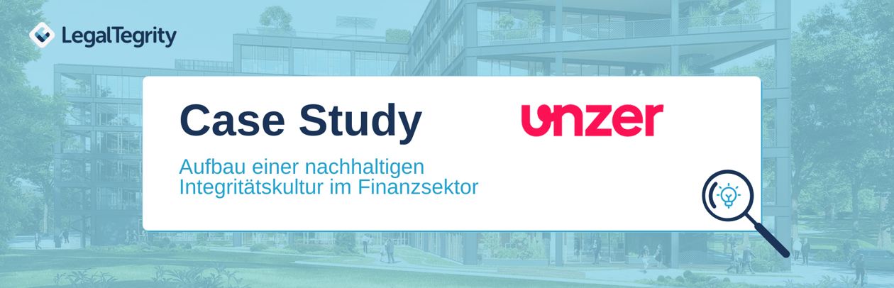 LegalTegrity Case Study Unzer Aufbau einer nachhaltigen Integritätskultur im Finanzsektor