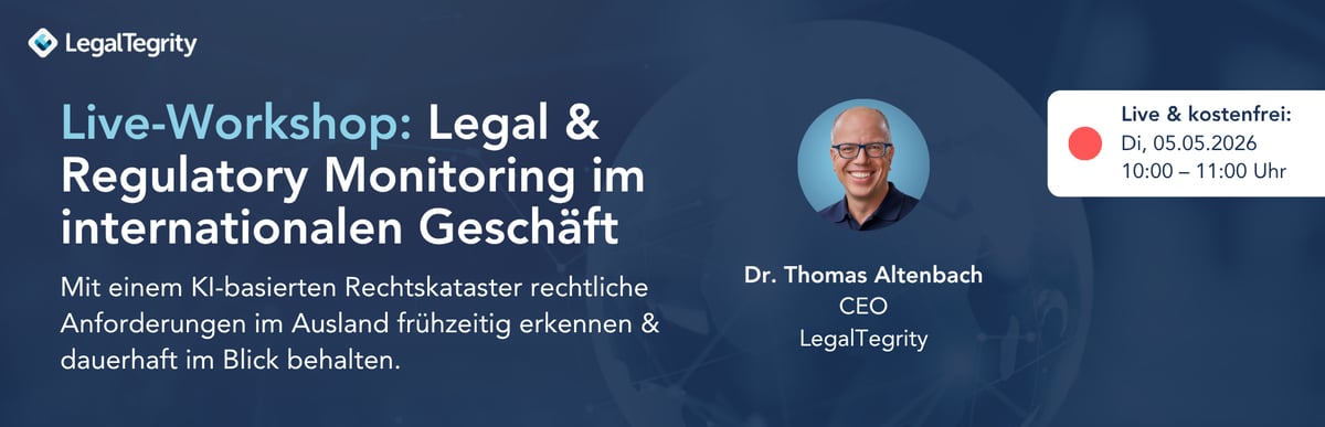 LegalTegrity Live-Workshop Legal & Regulatory Monitoring im internationalen Geschäft vom 05.05.2026
