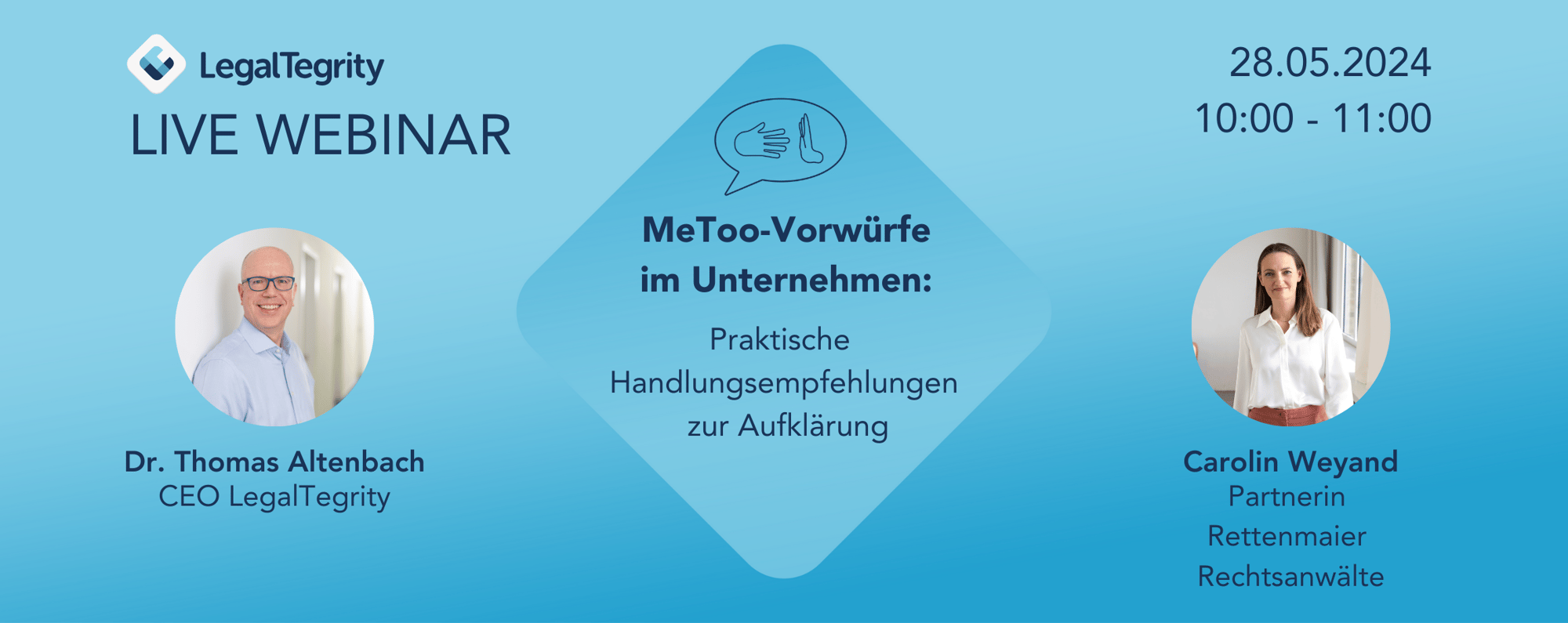 LegalTegrity Webinar MeToo-Vorwürfe im Unternehmen: Praktische Handlungsempfehlungen zur Aufklärung 28.05.2024