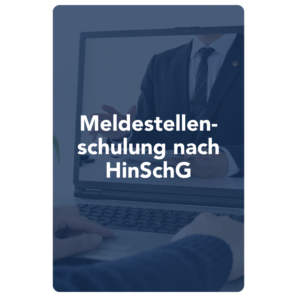 Meldestellenschulung nach HinSchG Meldestellenschulung nach HinSchG