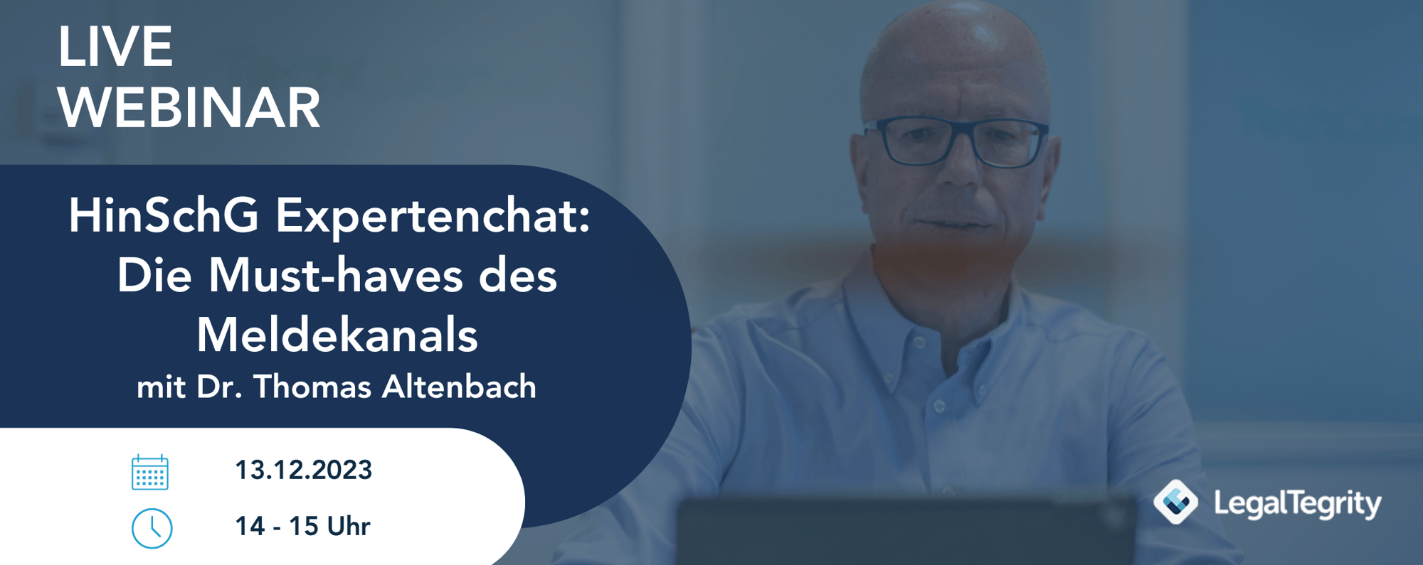 LegalTegrity Webinar Expertenchat: die Must-haves des Meldekanals 13.12.2023