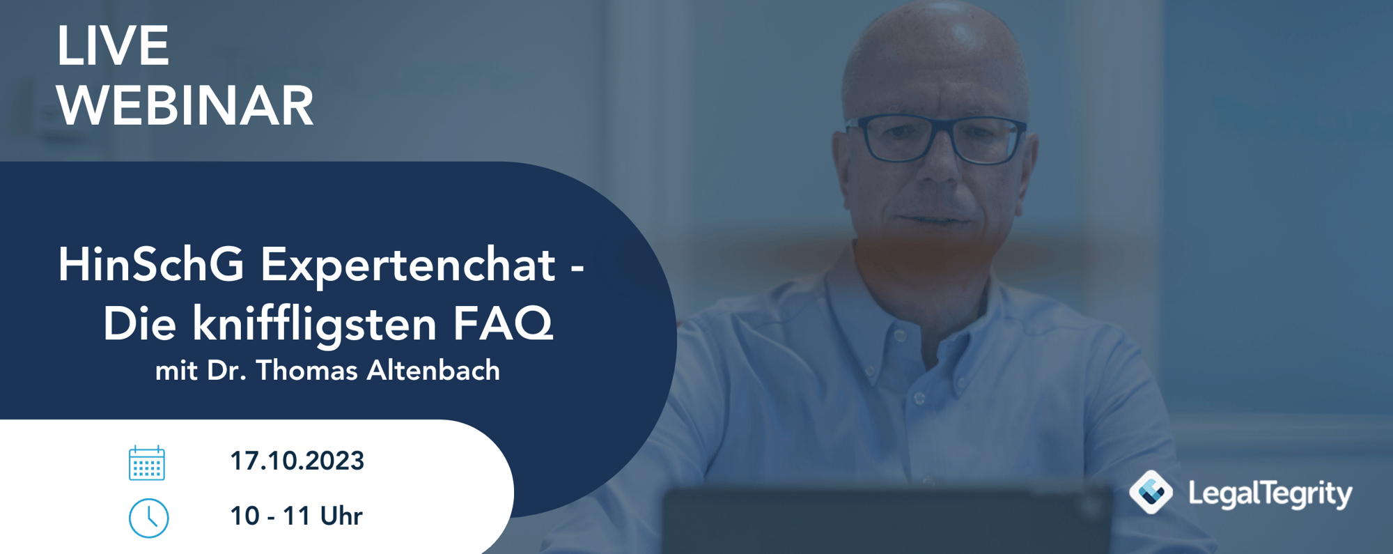 LegalTegrity Webinar HinSchG Expertenchat – Die kniffligsten FAQ 17.10.2023