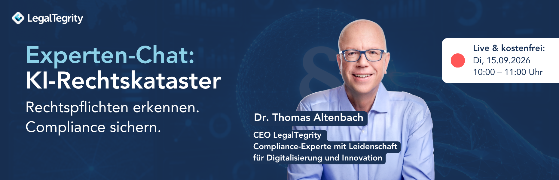 LegalTegrity Experten-Chat: KI-Rechtskataster 15.09.2026 LegalTegrity Experten-Chat: KI-Rechtskataster 15.09.2026