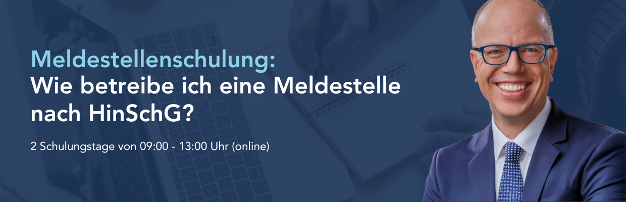 LegalTegrity Online-Schulung: "Wie betreibe ich eine Meldestelle nach HinSchG?