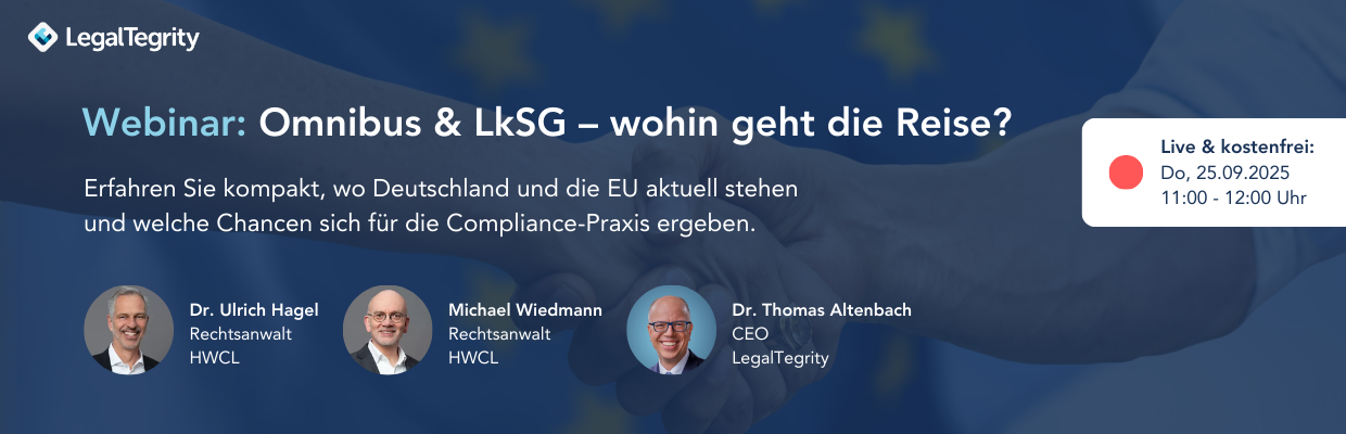 LegalTegrity Webinar „Omnibus und LkSG – wohin geht die Reise?“ am 25.09.2025