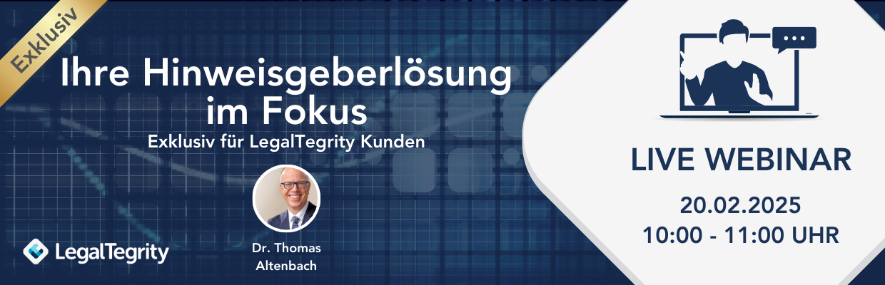 LegalTegrity Webinar Ihre Hinweisgeberlösung im Fokus 20.02.2025