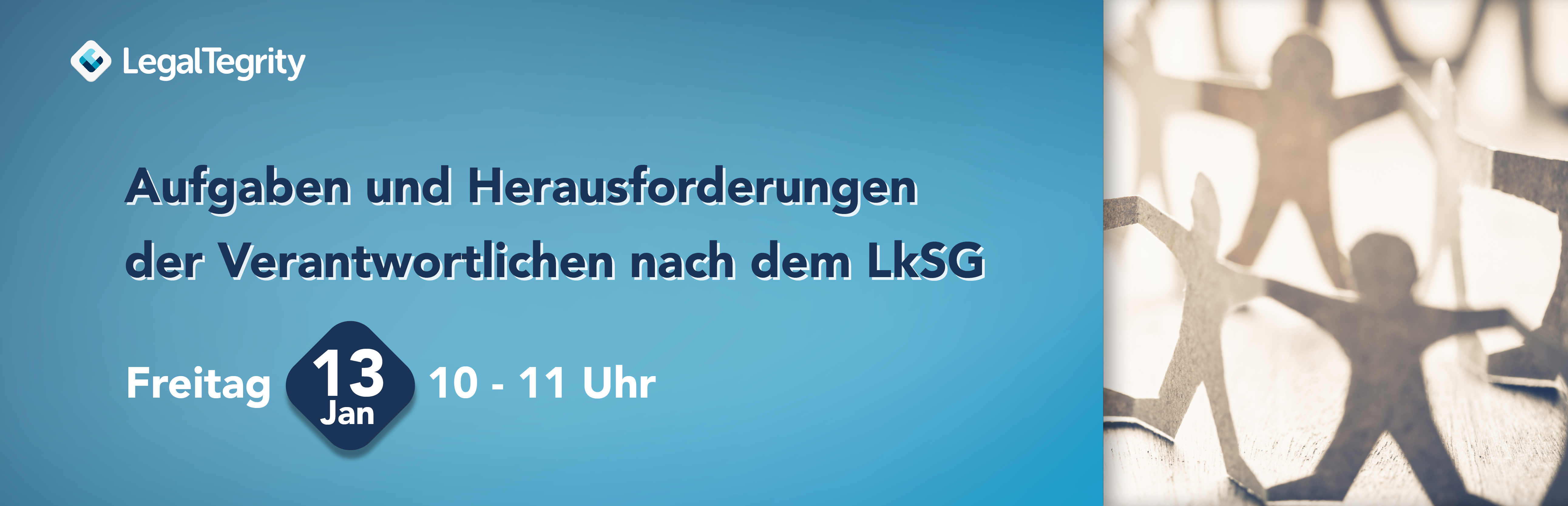 Aufzeichnung LegalTegrity Webinar Webinar Aufgaben und Herausforderungen der Verantwortlichen nach dem LkSG vom 13.01.2023